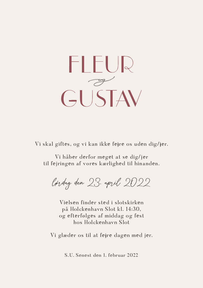 
                Fleur & Gustav bryllupsinvitation er meget minimalistisk og enkel, men disse smukke detaljer gør den helt speciel. Denne invitation er i de flotteste lyserøde farver lige til dig der vil have en klassisk men speciel bryllupsinvitation. Benyt bagsiden til flere praktiske oplysninger eller indsæt et skønt foto af jer - det kommende brudepar. Til dette design følger matchende elementer i form af velkomstskilt, salmehæfte, bordoversigt, bordkort, menukort, drinkskort, takkekort mm.                